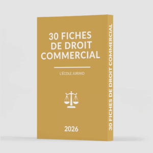 Fiches de droit commercial/droit des affaires (2026) - Le pack intégral de 30 fiches