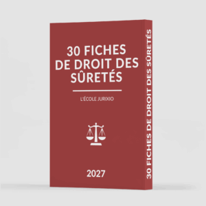 Fiches de droit des sûretés (2027) - Jurixio