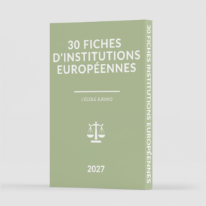 Fiches institutions européennes (2027) - Jurixio
