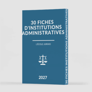 Fiches institutions administratives (2027) - Jurixio