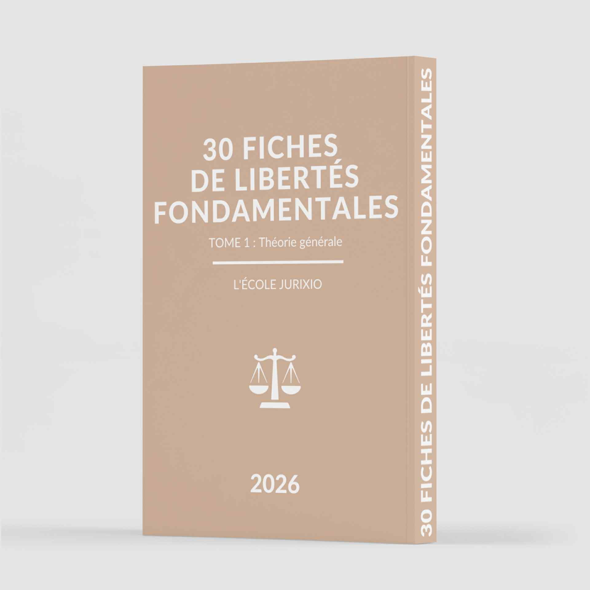 Fiches de libertés fondamentales – Tome 1 : Théorie générale (2026) – Le pack intégral de 30 fiches