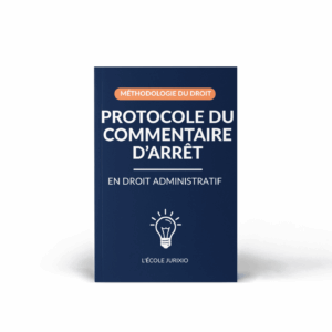 Protocole du commentaire d'arrêt en droit administratif