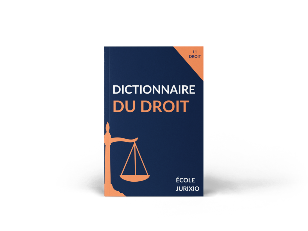 Je suis en L1 droit 20 Dictionnaire du droit L1 droit Jurixio 1